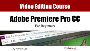 Adobe Premiere Pro CC Course by AdrianLee