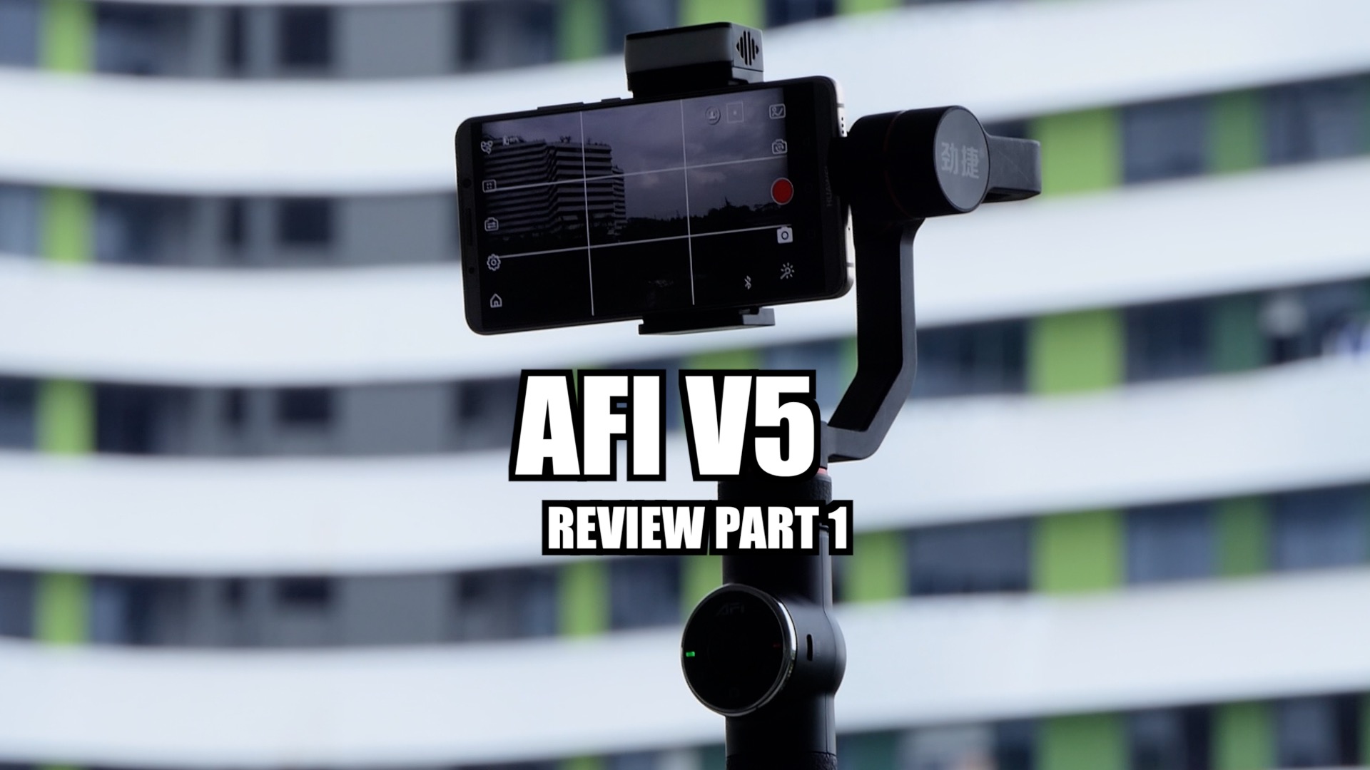 AFI Smartphone Stabilizer Review Part 1
